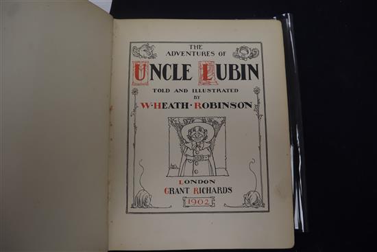 Uncle Rubin - written and illustrated by W. Heath Robinson, published by Grant Richards, 1902